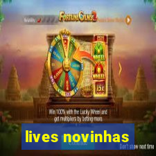 lives novinhas