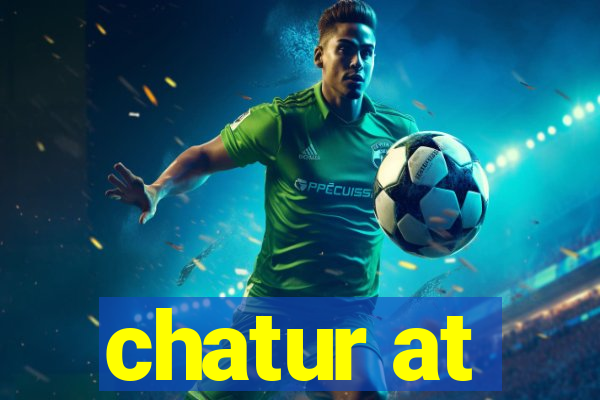 chatur at