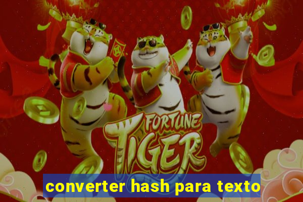 converter hash para texto