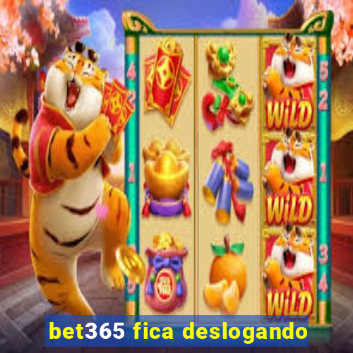 bet365 fica deslogando