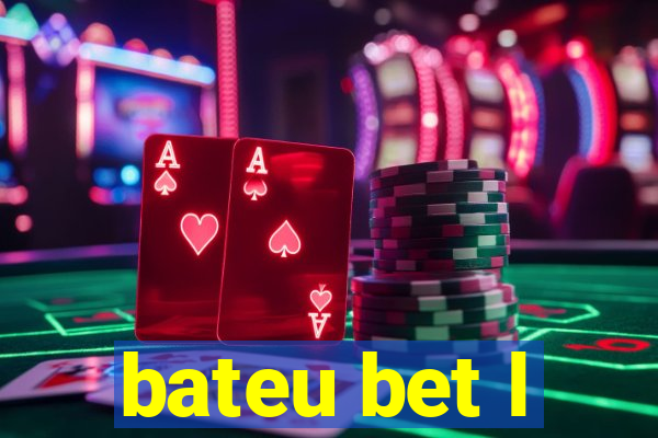 bateu bet l