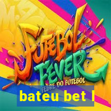 bateu bet l