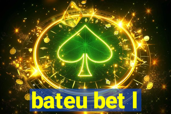 bateu bet l