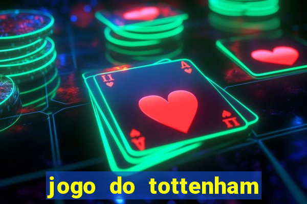 jogo do tottenham hoje palpite