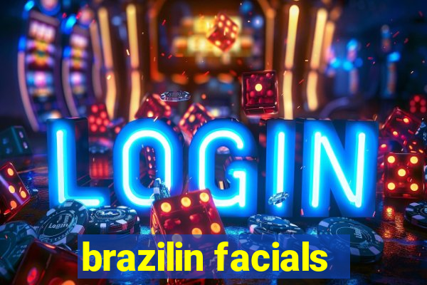 brazilin facials