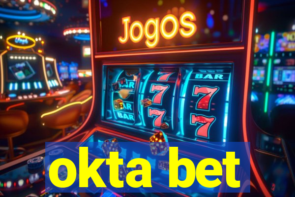 okta bet