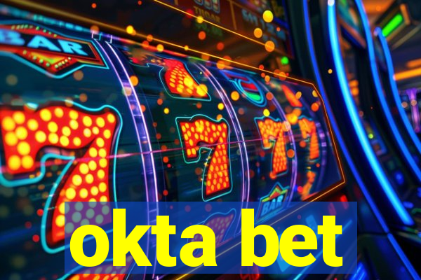 okta bet