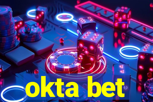 okta bet