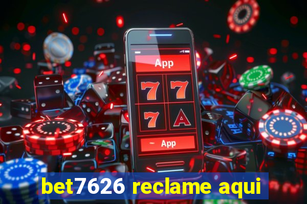 bet7626 reclame aqui