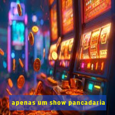 apenas um show pancadaria