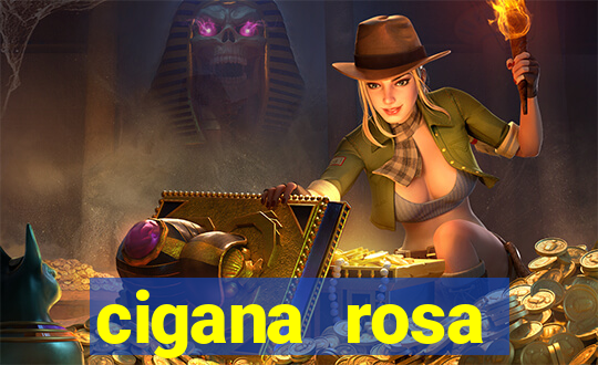 cigana rosa vermelha historia