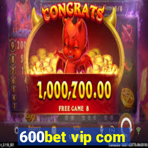 600bet vip com