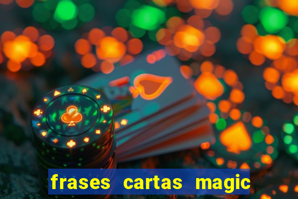 frases cartas magic the gathering