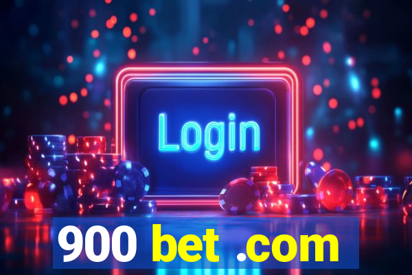 900 bet .com