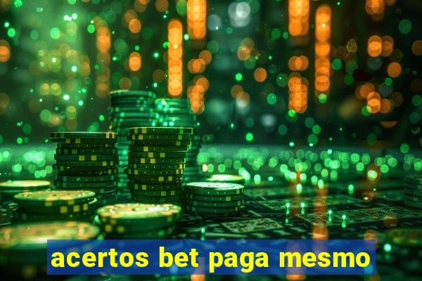 acertos bet paga mesmo