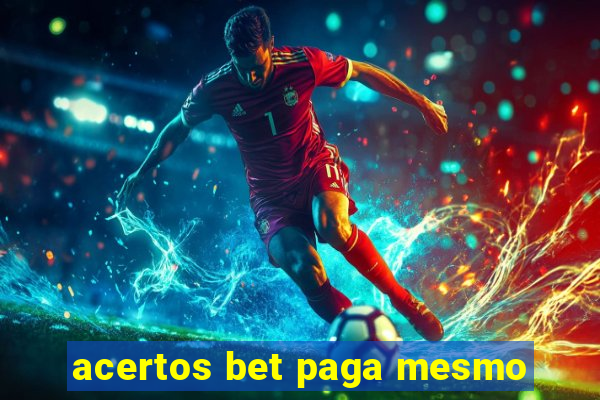 acertos bet paga mesmo