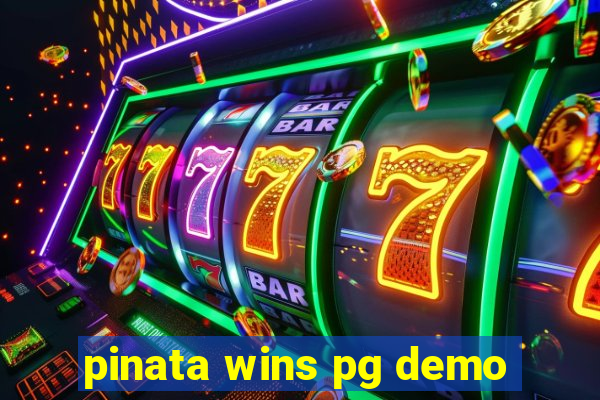 pinata wins pg demo