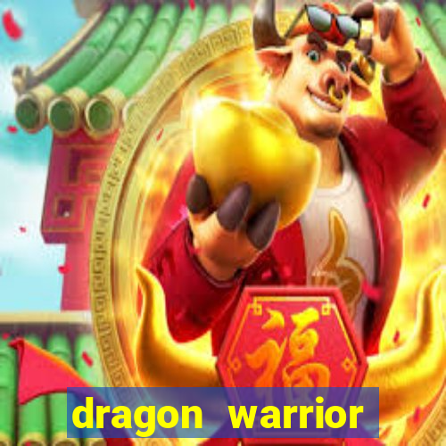 dragon warrior legend champion dinheiro infinito 2024