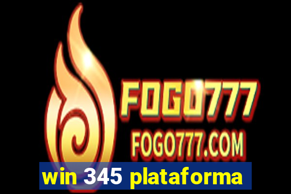 win 345 plataforma