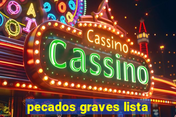 pecados graves lista