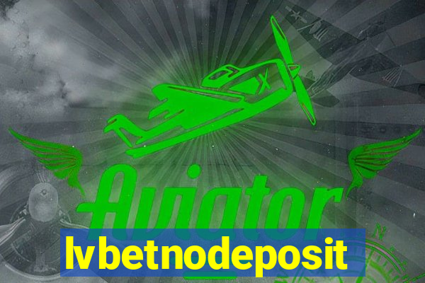 lvbetnodeposit