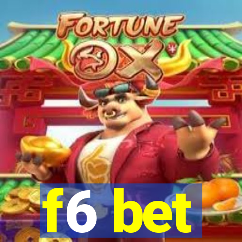 f6 bet