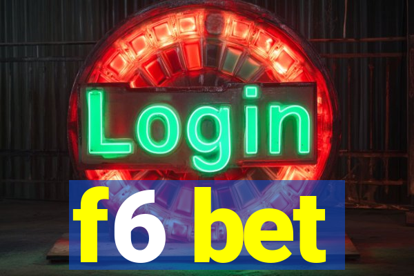 f6 bet