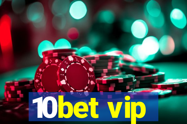 10bet vip