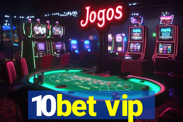 10bet vip