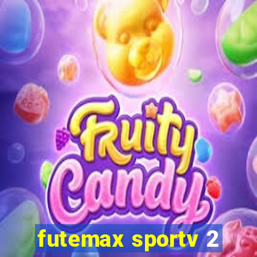 futemax sportv 2