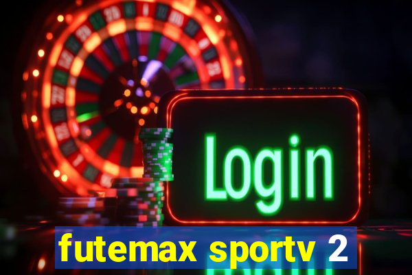 futemax sportv 2