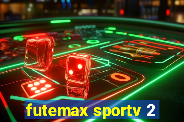 futemax sportv 2