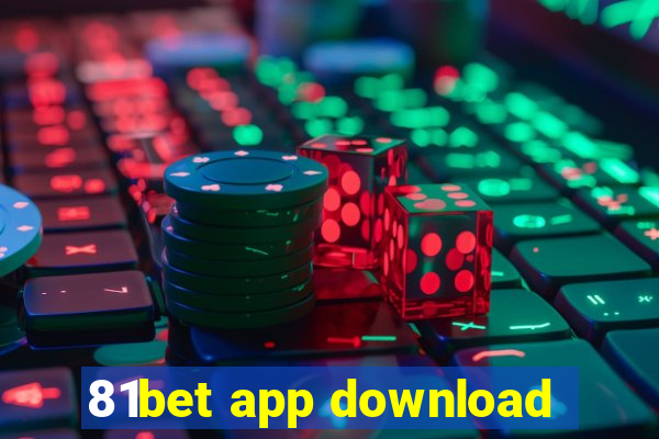 81bet app download