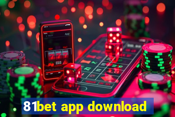 81bet app download