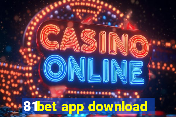 81bet app download