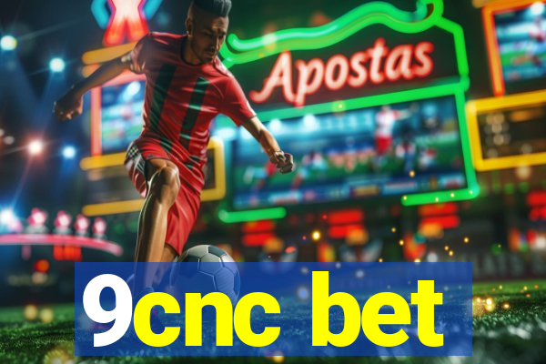 9cnc bet