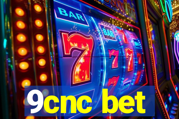 9cnc bet