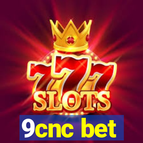 9cnc bet