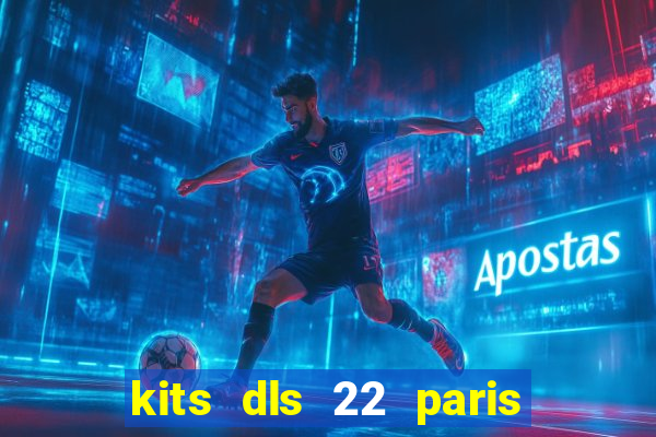 kits dls 22 paris saint germain