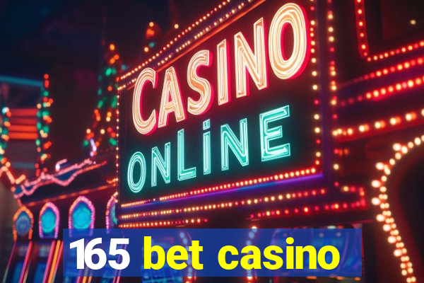 165 bet casino