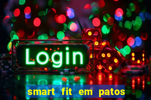 smart fit em patos de minas