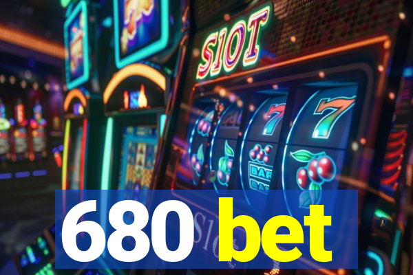 680 bet