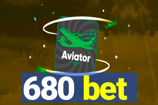 680 bet