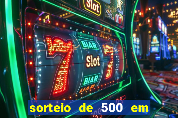 sorteio de 500 em cash toda segunda feira novibet