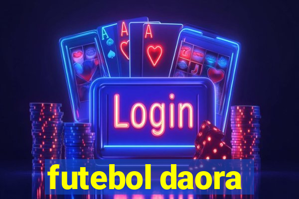 futebol daora