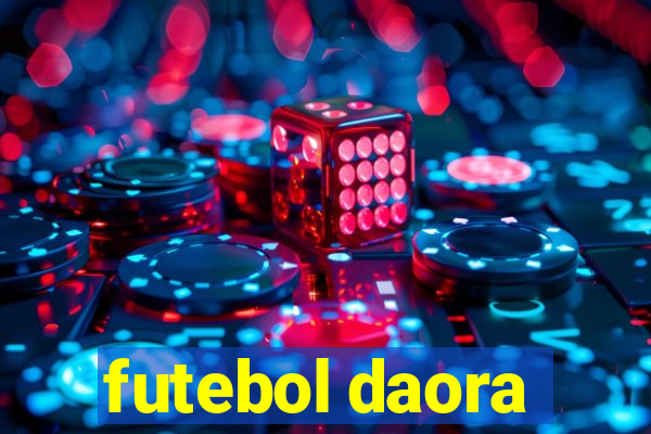 futebol daora