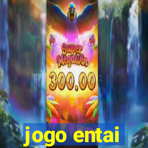 jogo entai