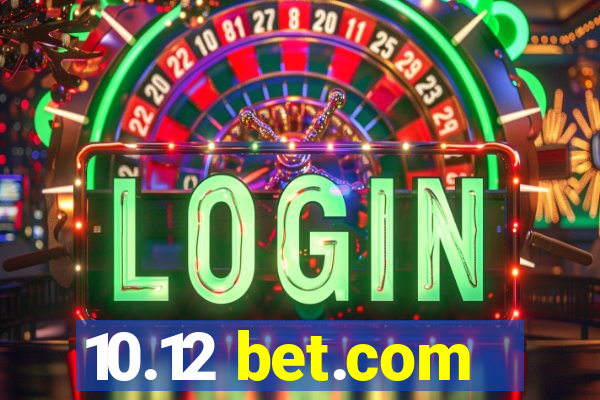 10.12 bet.com