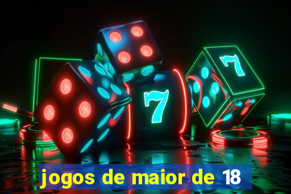 jogos de maior de 18