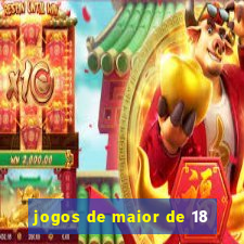 jogos de maior de 18